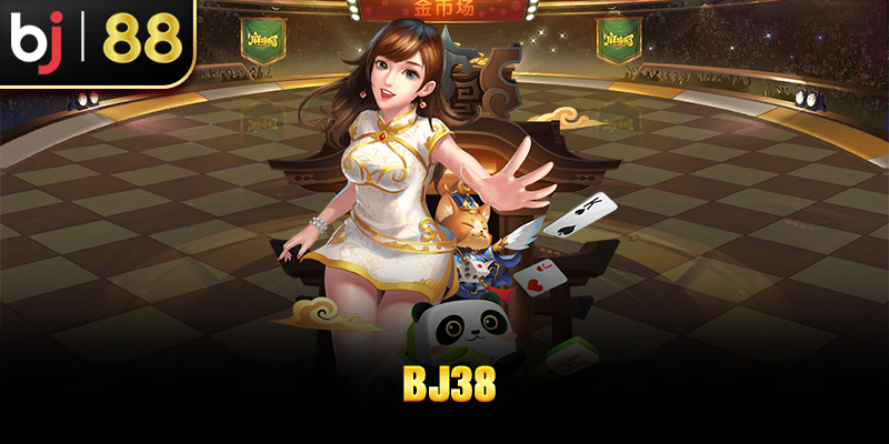 Nhà cái BJ38 uy tín hàng đầu Việt Nam