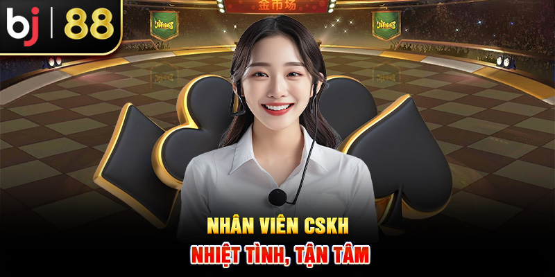 Nhân viên CSKH nhiệt tình, tận tâm